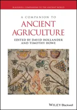A Companion to Ancient Agriculture