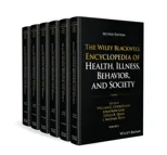 The Wiley Blackwell Encyclopedia of Health, Illness, Behavior, and Society, 6 Volume Set