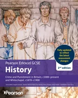 Edexcel GCSE (9-1) History Crime and Punishment in Britain, c1000-present 2nd edition