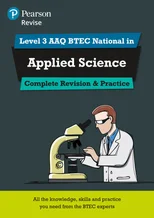 Pearson Revise Level 3 AAQ BTEC National in Applied Science Complete Revision and Practice