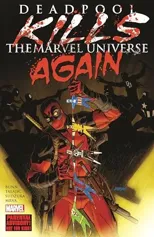 Deadpool Kills The Marvel Universe Again (New Printing)