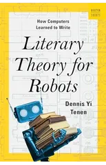Literary Theory for Robots
