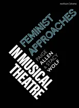 Feminist Approaches in Musical Theatre