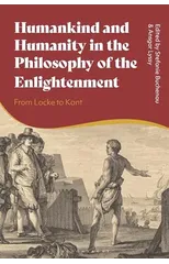 Humankind and Humanity in the Philosophy of the Enlightenment