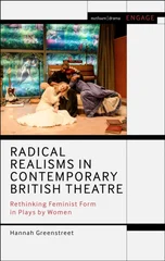 Radical Realisms in Contemporary British Theatre