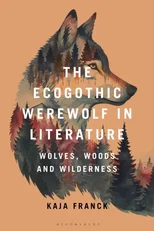 The Ecogothic Werewolf in Literature