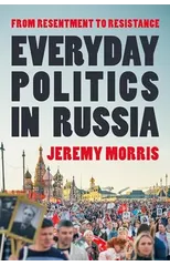 Everyday Politics in Russia
