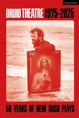 Druid Theatre 1975-2025