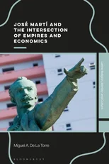 Jose Marti and the Intersection of Empires and Economics