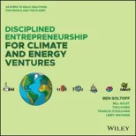 Disciplined Entrepreneurship for Climate and Energy Ventures