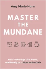 Master the Mundane