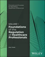 Foundations of the Regulation of Healthcare Professionals, Volume 1