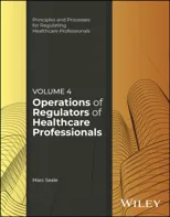 Operations of Regulators of Healthcare Professionals, Volume 4