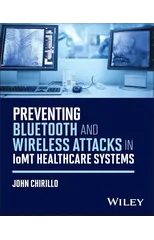 Preventing Bluetooth and Wireless Attacks in IoMT Healthcare Systems