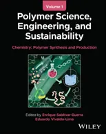 Polymer Science, Engineering, and Sustainability, Volume 1