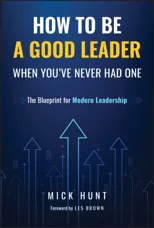 How to Be a Good Leader When You've Never had One