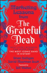 Marketing Lessons from the Grateful Dead