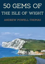 50 Gems of the Isle of Wight