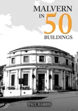Malvern in 50 Buildings