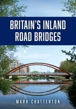 Britain’s Inland Road Bridges