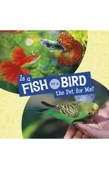Is a Fish or a Bird the Pet for Me?