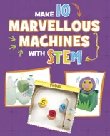 Make 10 Marvellous Machines with STEM