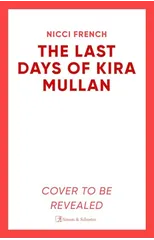 The Last Days of Kira Mullan