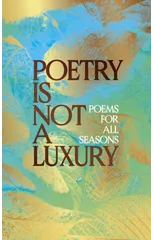 Poetry Is Not a Luxury