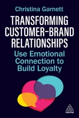 Transforming Customer–Brand Relationships