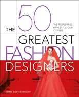 The 50 Greatest Fashion Designers