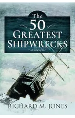 The 50 Greatest Shipwrecks