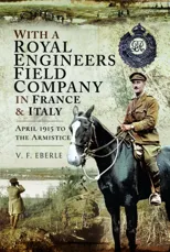 With a Royal Engineers Field Company in France & Italy