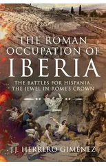 The Roman Occupation of Iberia