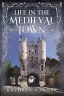 Life in the Medieval Town