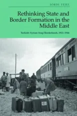 Rethinking State and Border Formation in the Middle East
