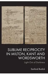 Sublime Reciprocity in Milton, Kant and Wordsworth