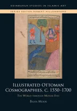 Illustrated Ottoman Cosmographies, c. 1550–1700