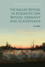 The Ballad Revival in Romantic-era Britain, Germany and Scandinavia