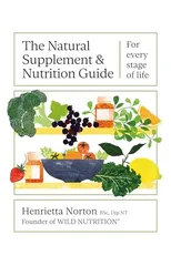 The Natural Supplement and Nutrition Guide