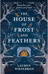 The House of Frost and Feathers