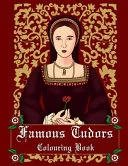 Famous Tudors Colouring Book
