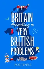 Britain According to Very British Problems