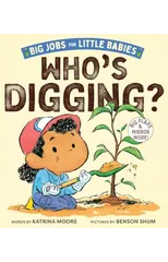 Who's Digging? (Big Jobs for Little Babies)