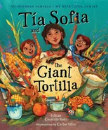 Tia Sofia and the Giant Tortilla