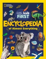 National Geographic Little Kids First Encyclopedia of Almost Everything