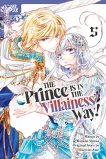The Prince Is in the Villainess' Way!, Volume 5
