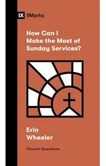How Can I Make the Most of Sunday Services?