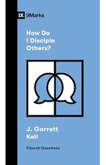 How Do I Disciple Others?