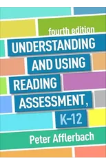 Understanding and Using Reading Assessment, K-12, Fourth Edition