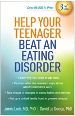 Help Your Teenager Beat an Eating Disorder, Third Edition